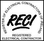 Dermot Byrne Electrical is registered with  RECI (Register of Electrical Contractors of Ireland)
